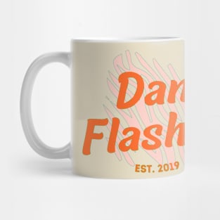 Dan Flashes, EST 2019 Mug